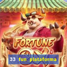 33 fun plataforma de jogos